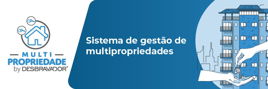 SISTEMA MULTIPROPRIEDADE: A SOLUÇÃO PARA A GESTÃO EFICIENTE DE SEGUNDAS RESIDÊNCIAS